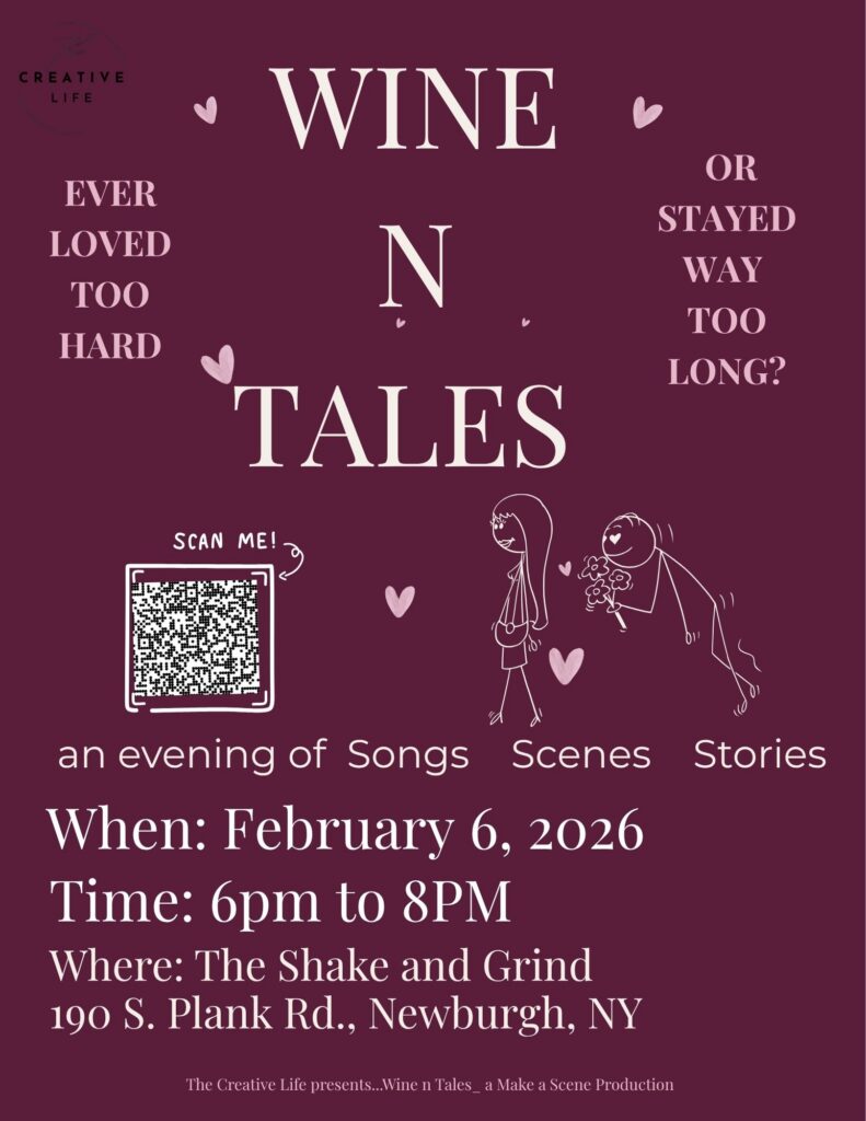 Wine n Tales, a Make a Scene Productions evening of songs, scenes, and stories held February 6, 2026, at The Shake and Grind in Newburgh, New York.